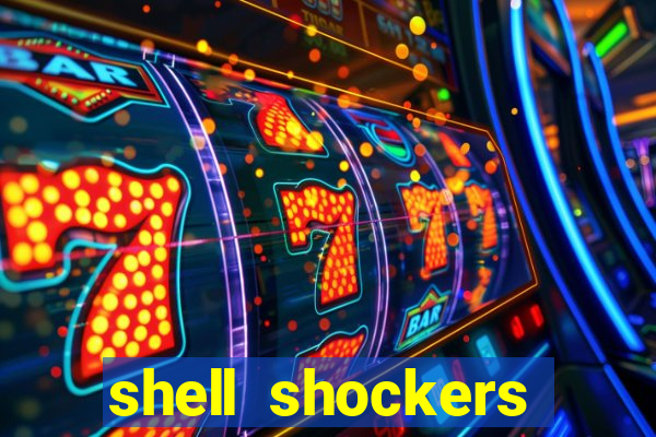 shell shockers unblocked links